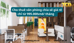 văn phòng chia sẻ giá rẻ