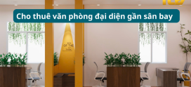 Cho thuê văn phòng đại diện gần sân bay giá rẻ – Giải pháp tối ưu cho doanh nghiệp hiện đại